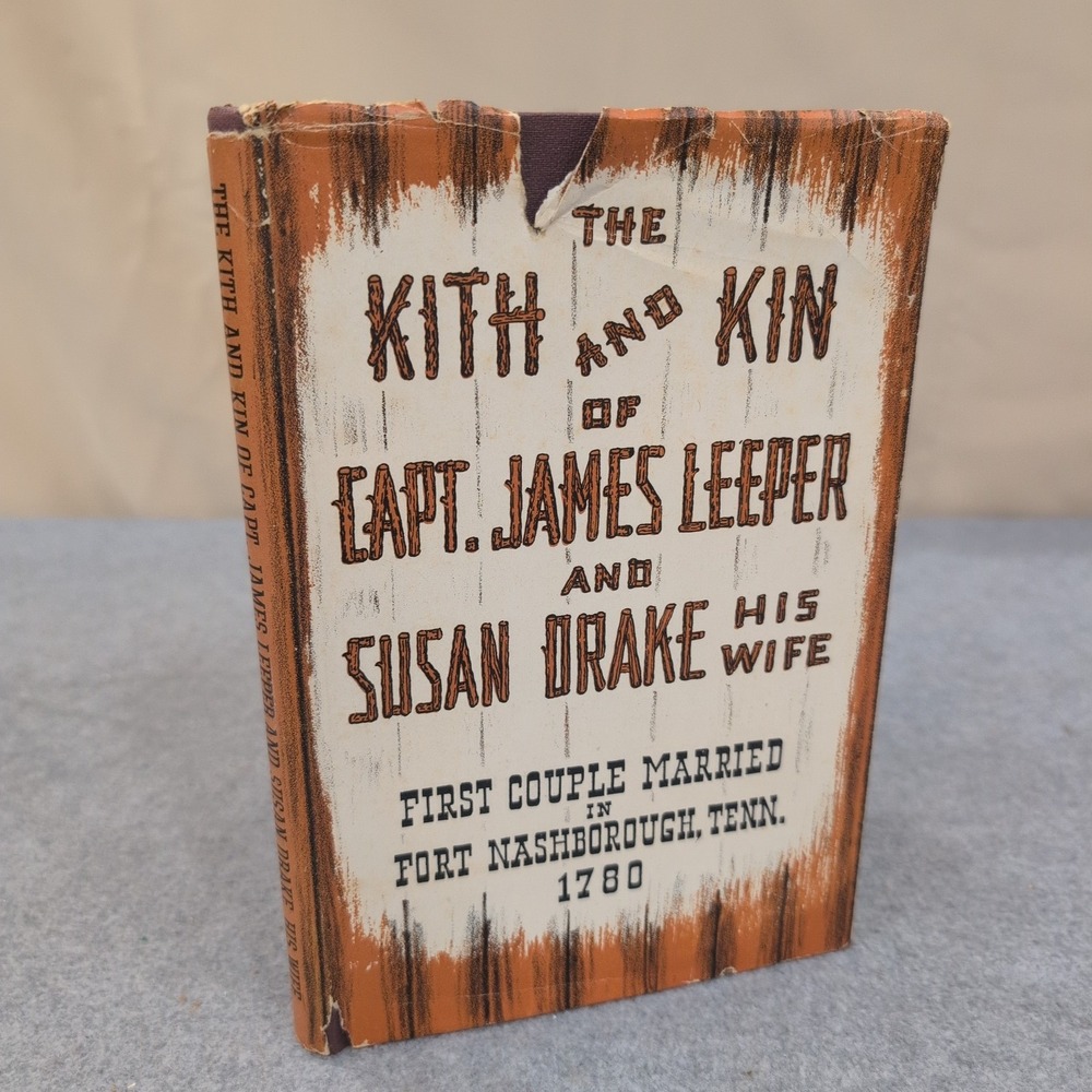 The Kith and Kin of Capt James Leeper and Susan Drake 1946 Genealogy Book - Picture 1 of 6